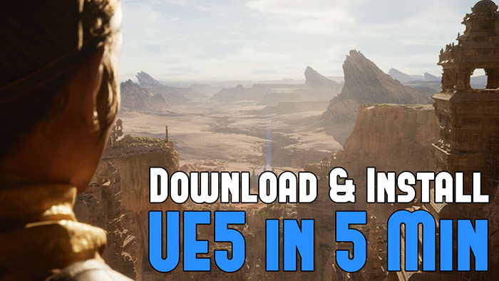 UE5: How to Download and Install UE5 in 5 Minutes