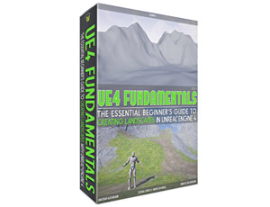 UE4: FUNDAMENTALS VOL.2